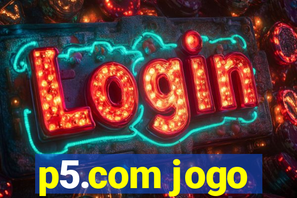 p5.com jogo